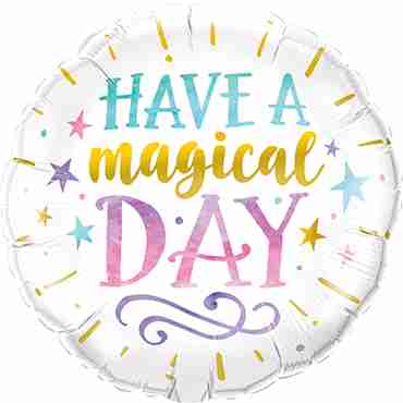 Have A Magical Day Foil Round 18in/45cm